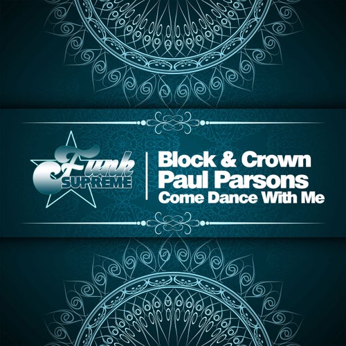 Block & Crown, Paul Parsons - Come Dance with Me [FSM0056]